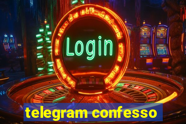 telegram confesso